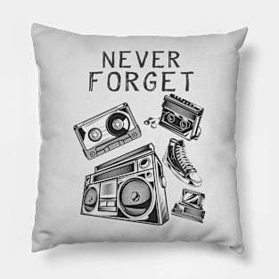 THE 80S STYLE NEVER FORGET Pillow