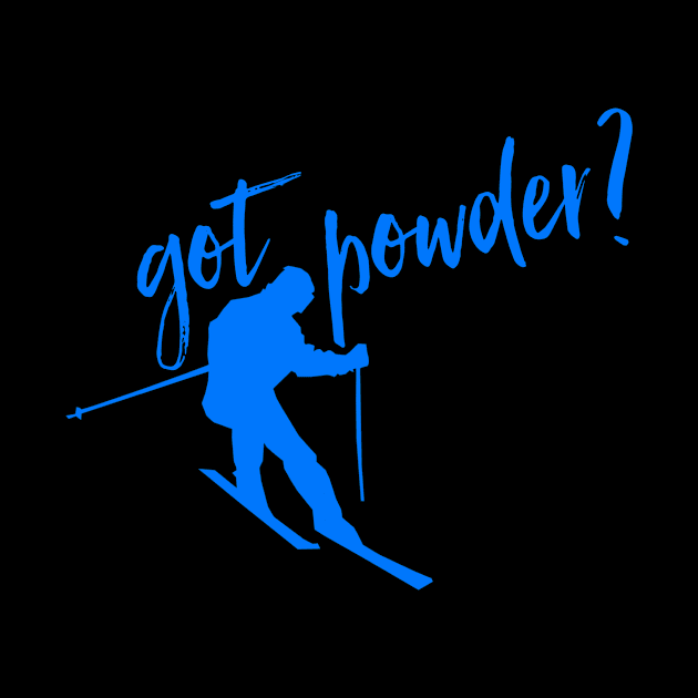 got powder? by MessageOnApparel