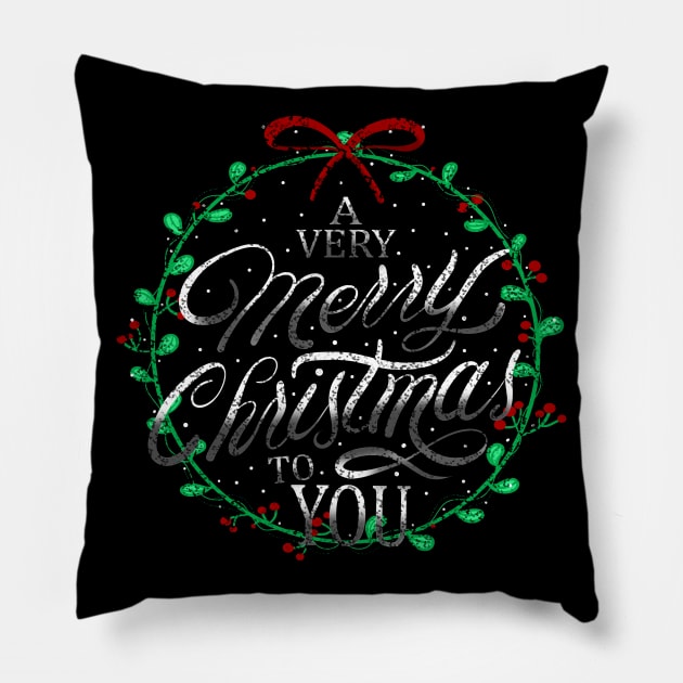 A VERY MERRY CHRISTMAS TO YOU Pillow by MAYRAREINART