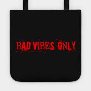 BAD VIBES ONLY red as the blood in my veins Tote