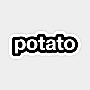 "potato" in plain white letters - absurd and self-deprecating humor or Dali-esque art statement? Magnet