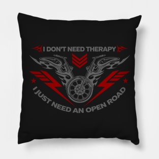 I Don't Need Therapy Biker Pillow