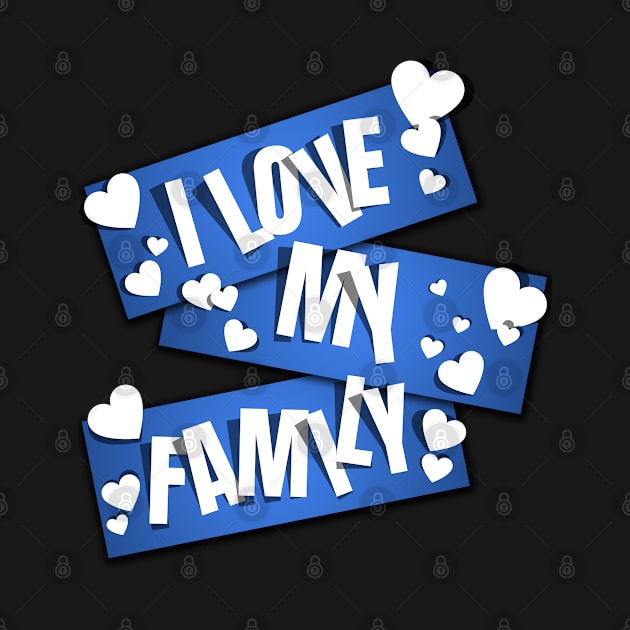 I Love My Family by MIRO-07