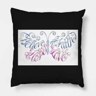 Butterfly - Faith, Love, Hope and Believe Pillow
