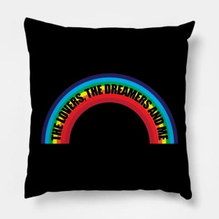 The Lovers, The Dreamers, & Me! Pillow