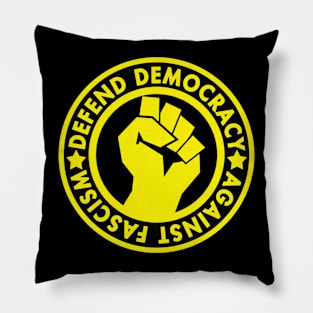 Defend Democracy Against Fascism - Yellow Fist Pillow