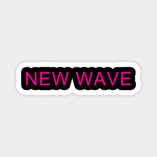 NEW WAVE Magnet