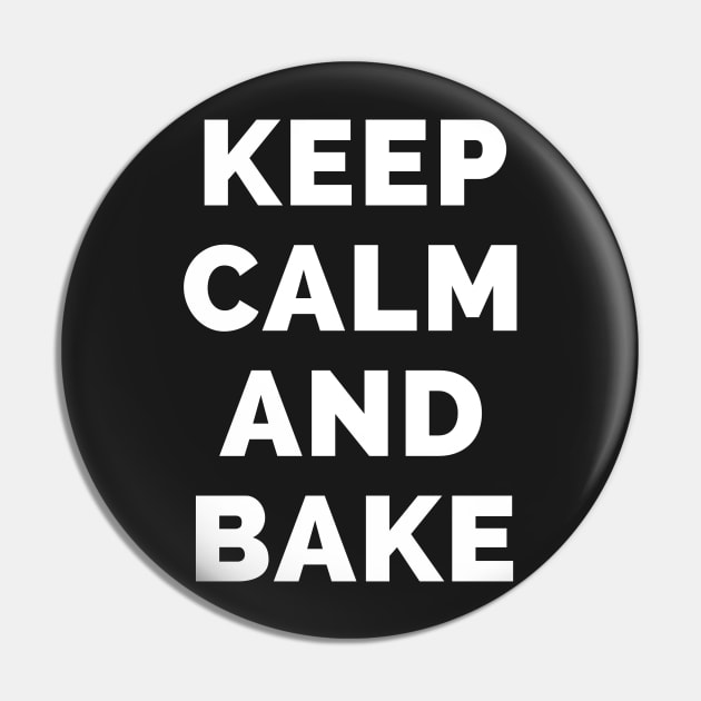 Keep Calm And Bake - Black And White Simple Font - Funny Meme Sarcastic Satire - Self Inspirational Quotes - Inspirational Quotes About Life and Struggles Pin by Famgift