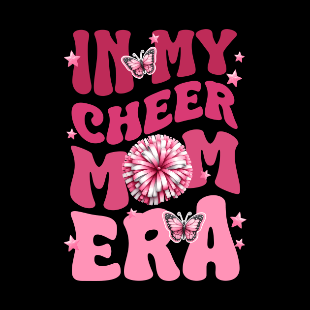 In My Cheer Mom Era cool cheerleader mothers day by KawaiiFoodArt