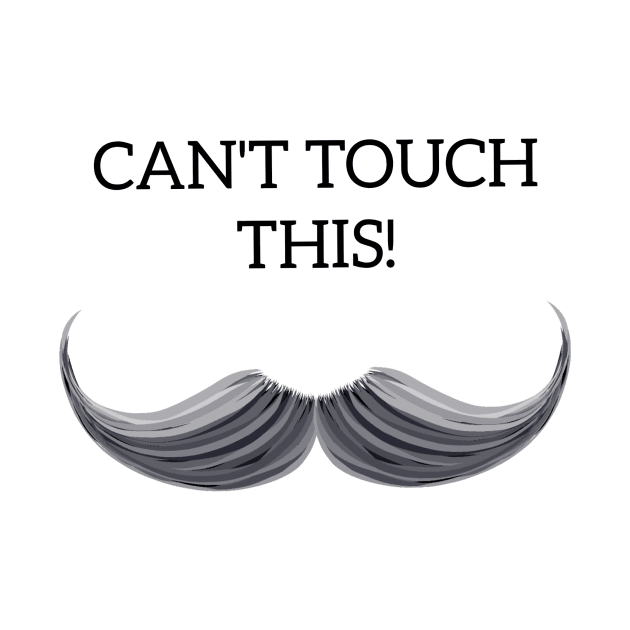 Can't Touch This! by Donut Duster Designs