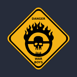 War Boys Danger Road Sign - Clean Edition T-Shirt
