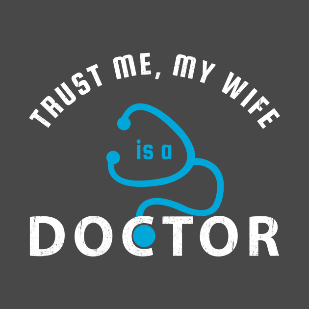 Trust Me, My Wife Is A Doctor by Yasna