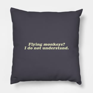 flying monkeys? I do not understand Pillow