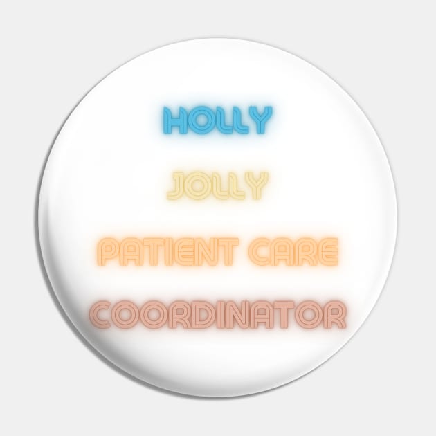 Holly Jolly Patient Care Coordinator Pin by Schizarty