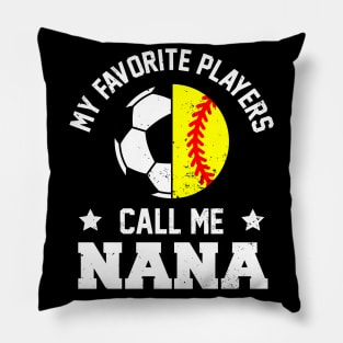 My Favorite Soccer Player Calls Me NANA Funny NANA Pillow