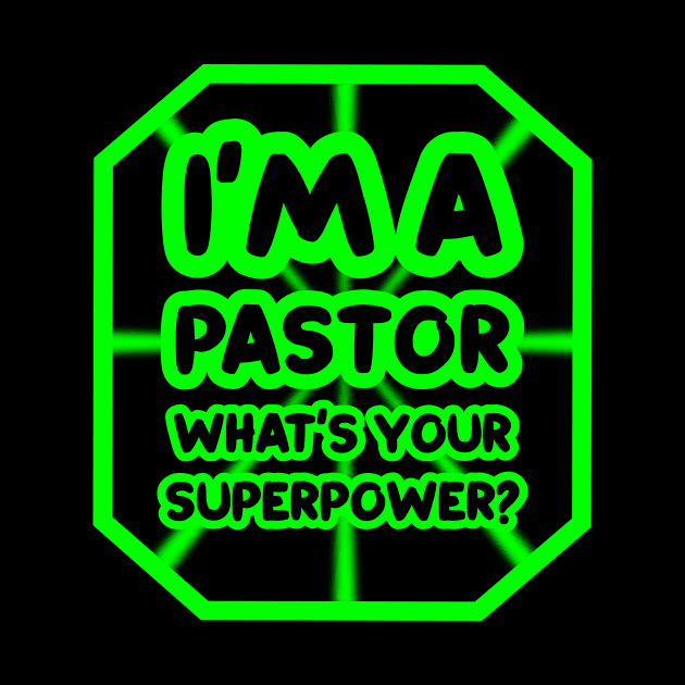 I'm a pastor, what's your superpower? by colorsplash