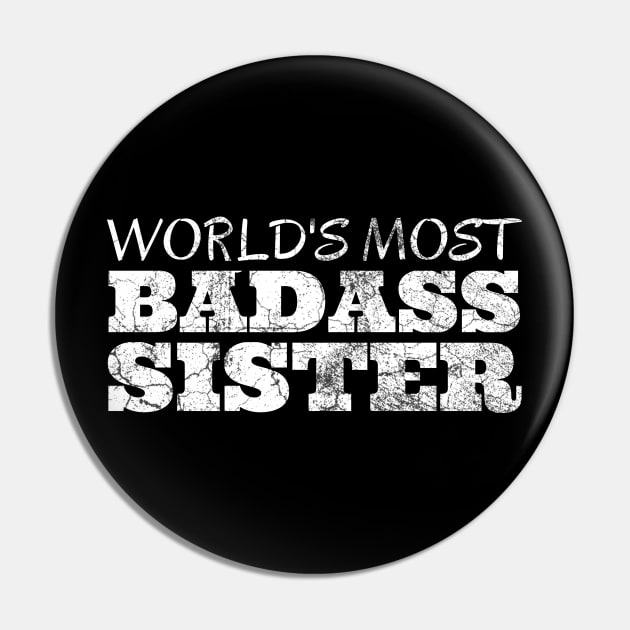 World's Most Badass Sister Pin by IndiPrintables