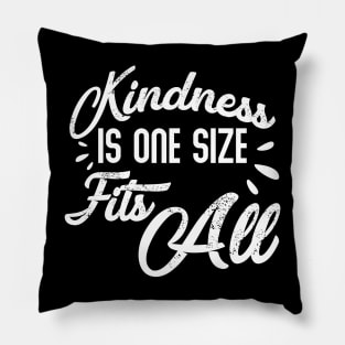 Kindness Is One Size Fits All Funny Saying Pillow