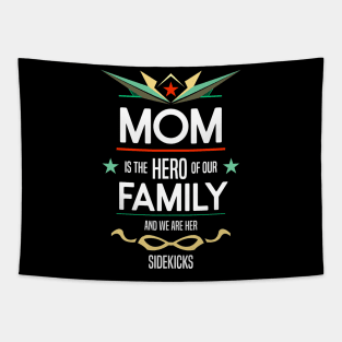 mom is the hero of our family Re:Color 02 Tapestry