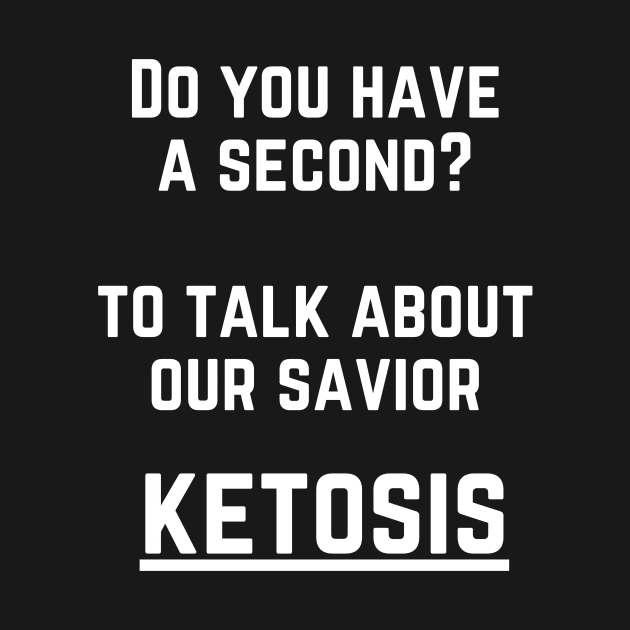 Our Saviour, The Ketosis Diet by Conundrum Cracker