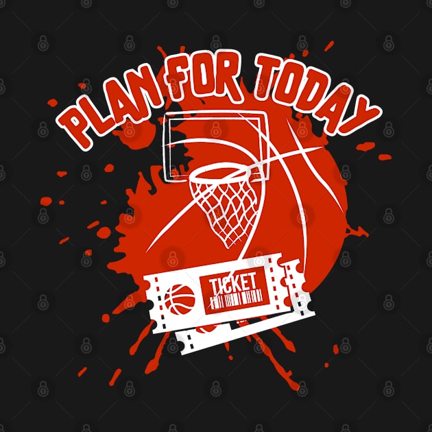 Plan for today - basketball by Linys