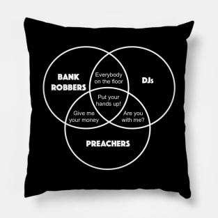 DJ, Bank Robber and Preacher Pillow