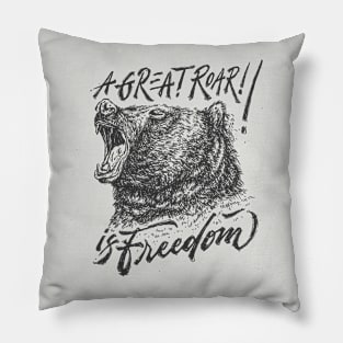 Bear - A Great Roar is Freedom Pillow