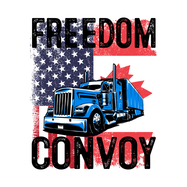 American Flag Canada Flag Freedom Convoy 2022 Trucker Driver by nvqdesigns