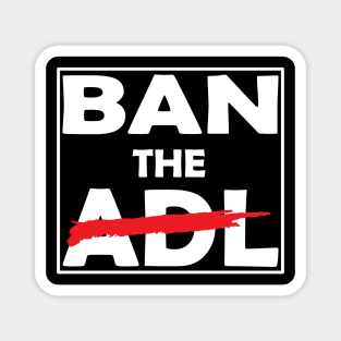 Ban The ADL Magnet