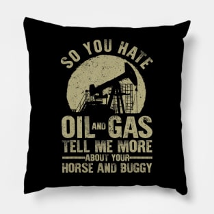 Funny Oilfield Art Dad Oil Rig Workers Roughnecks Pillow