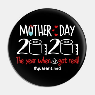 Mother's Day 2020 The Year Shit Got Real svg, Mother's Day svg, Mother's Day 2020 svg, Mom svg, Mom 2020 svg, Quarantined Mother's Day svg Pin