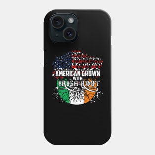 American Grown Irish Root Flag Ireland St Patricks Day Phone Case