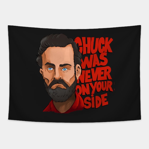 Chuck was never on your side Tapestry by Mansemat