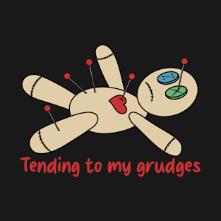 Grudge Holder Voodoo Doll Tending To My Grudges T-Shirt