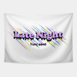 Late Night Party Animal Tapestry