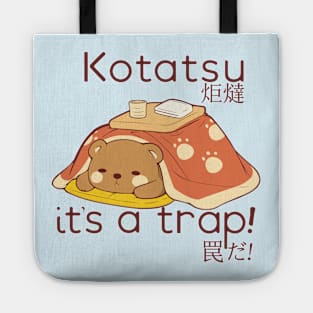 Bear in a Kotatsu it's a trap Tote