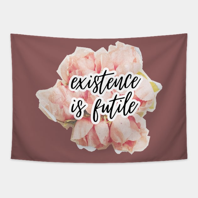 Existence is futile (sad pun) Tapestry by F-for-Fab