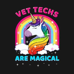 Vet Techs Are Magical Women Veterinary Technicians Funny T-Shirt