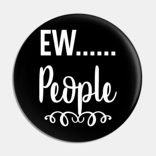 Ew People Pin