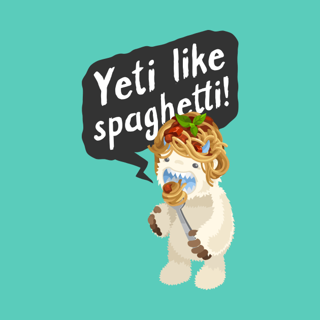Yeti Like Spaghetti by highrise