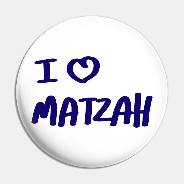 I Love Matzah Passover design Pin by sigdesign