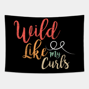 Wild Like My Curls Tapestry