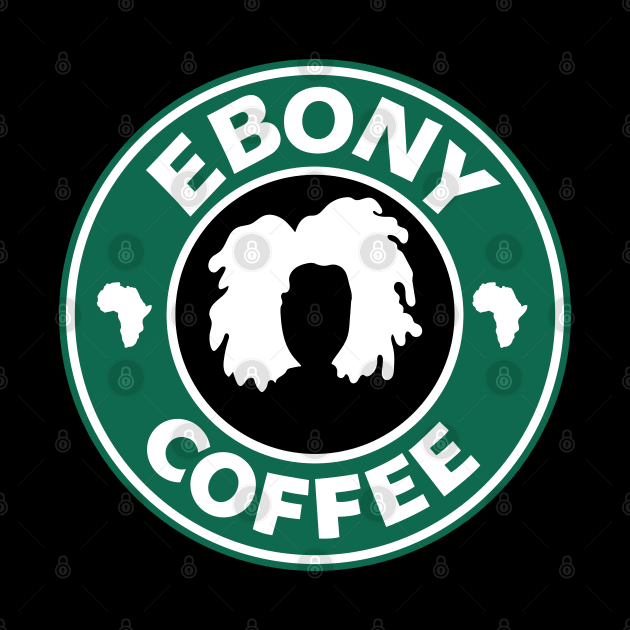 Ebony Coffee by Ebony T-shirts