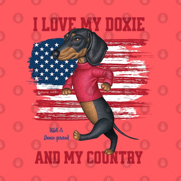 funny cute Doxie fur baby dog sweet loving Dachshund USA and Dachshund Proud by Danny Gordon Art