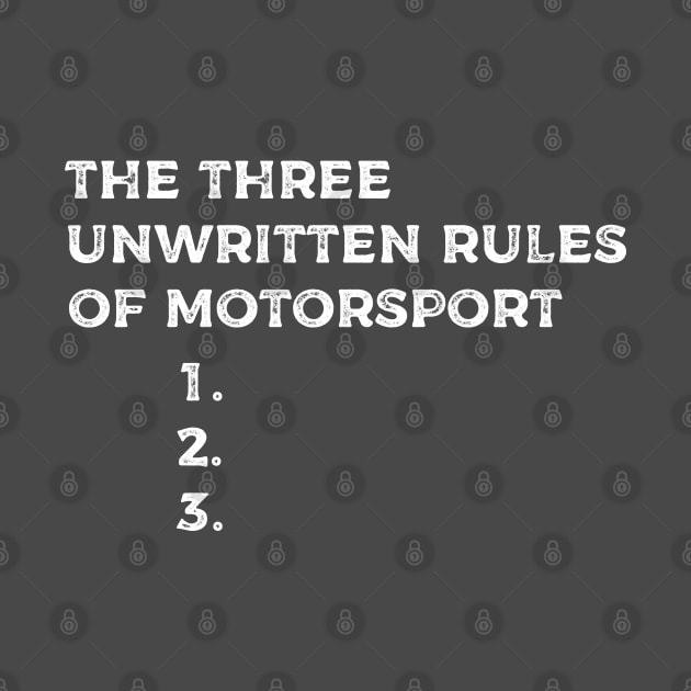 The Unwritten Rules of Motorsport by msportm