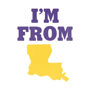 I'm From Louisiana T-Shirt