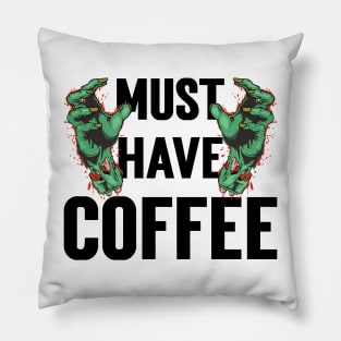 Must Have Coffee Zombie v3 Pillow