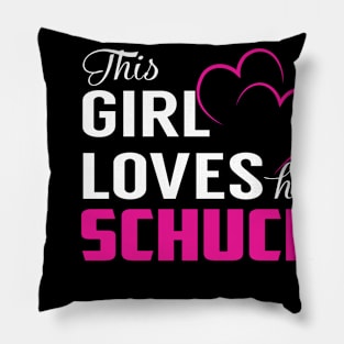 This Girl Loves Her SCHUCH Pillow