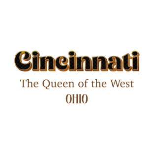 Cincinnati The Queen Of The West Ohio T-Shirt