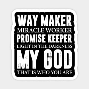 WAY MAKER MIRACLE WORKER Magnet